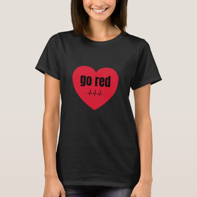 Go Red for Women Heart Disease Awareness T-shirt (Front)