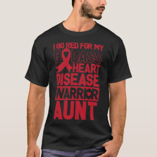 Go Red Heart Disease Awareness Bad Warrior Aunt T-Shirt