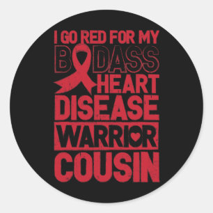 Go Red Heart Disease Awareness Bad Warrior Cousin  Classic Round Sticker