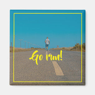 Go Run! Road Motivation Inspiration Magnet
