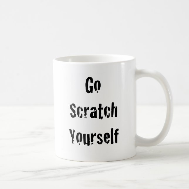 Go Scratch Yourself Coffee Mug (Right)