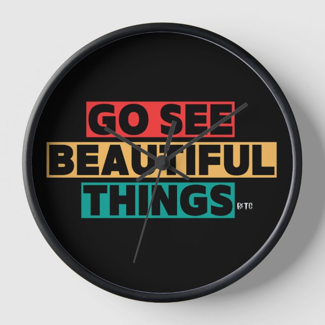 Go See Beautiful Things BFTG Clock (Front)
