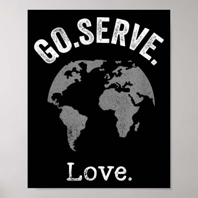 Go Serve Love World Mission Trip Difference Maker  Poster (Front)