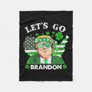 Go Shamrock Brandon Happy St Patricks Day Trump Fleece Blanket