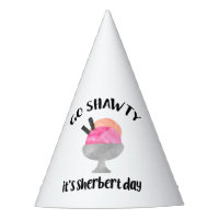 Go Shawty, It's Sherbert Day Birthday