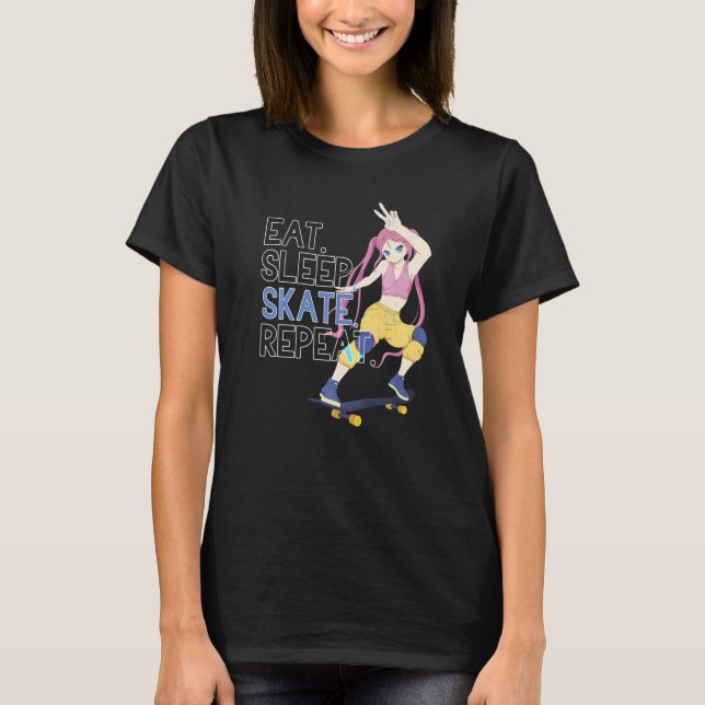 Go Skateboarding Girl Eat Sleep Skate Repeat T-Shirt (Front)