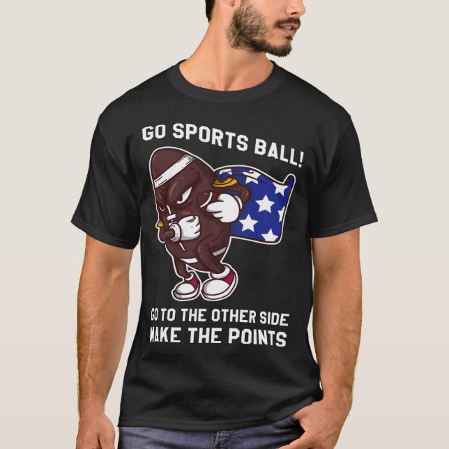 Go Sports Ball T-Shirt (Front)