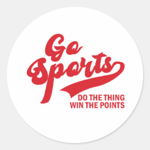 Go Sports Do The Thing Win The Points soprt lover Classic Round Sticker