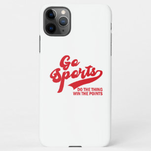 Go Sports Do The Thing Win The Points soprt lover iPhone 11Pro Max Case