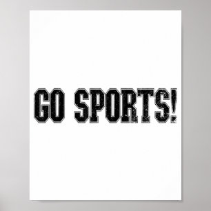 Go Sports! Funny Vintage Sports Sport Fan Go Sport Poster