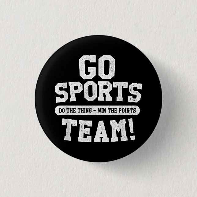 Go Sports Team! Funny Sports 3 Cm Round Badge (Front)