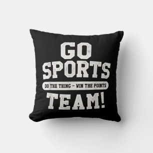 Go Sports Team! Funny Sports Cushion