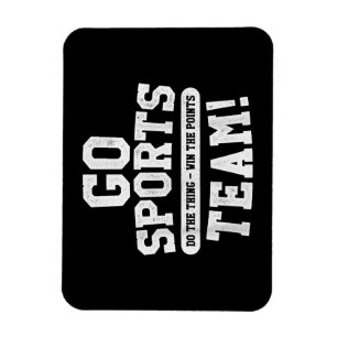 Go Sports Team! Funny Sports Magnet