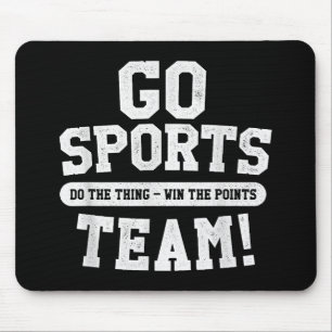 Go Sports Team! Funny Sports Mouse Pad