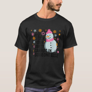 Go Stick Your Dirty Carrot In Someone Else Funny C T-Shirt