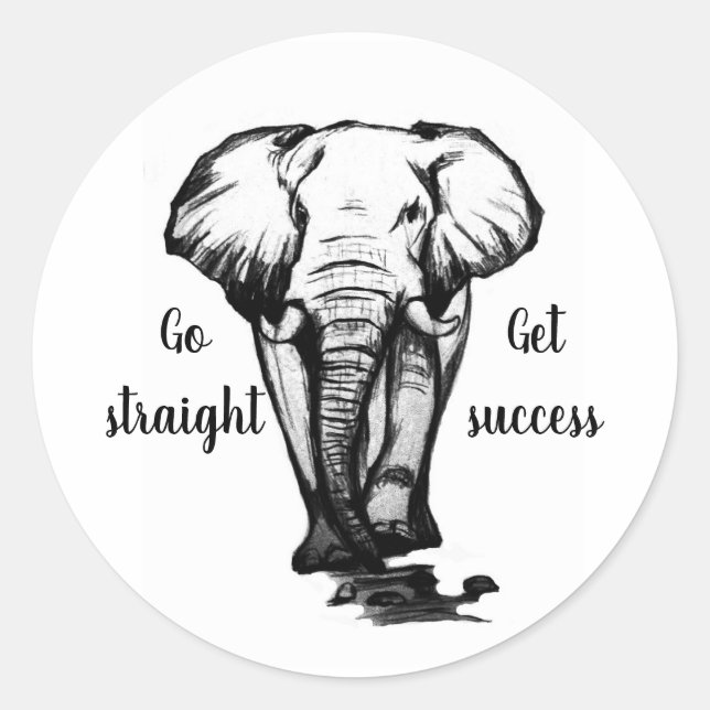 Go straight, Get success  Classic Round Sticker (Front)