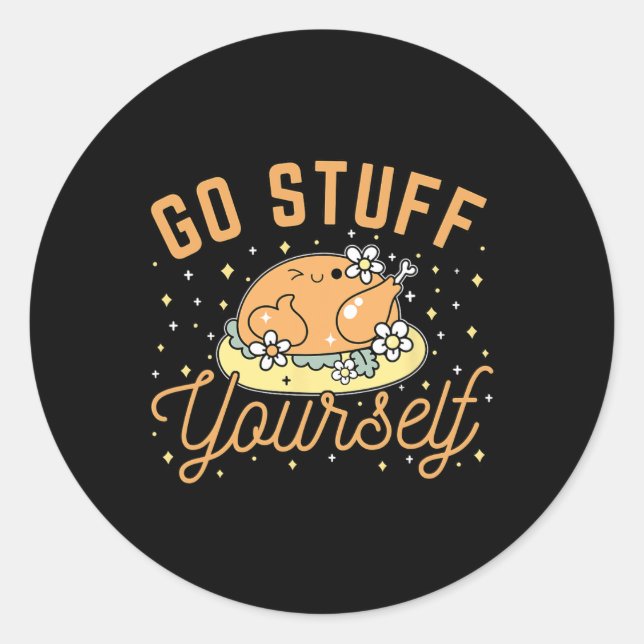 Go Stuff Yourself  Classic Round Sticker (Front)