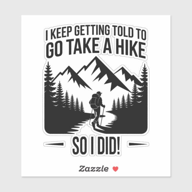 Go Take a Hike – Funny Hiking Quote (Sheet)