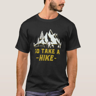 Go Take A Hike Retro Vintage Hike T T-Shirt