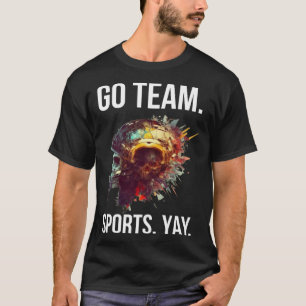 Go Team Sports Yay 4 T-Shirt