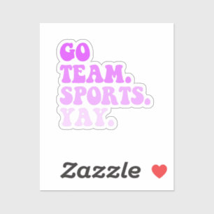 Go Team Sports Yay, Funny Sports, Sports fan