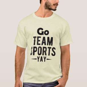 Go Team Sports Yay t shirt design