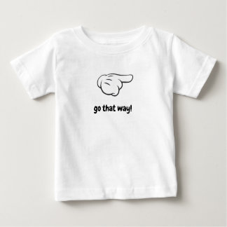 go that way baby T-Shirt