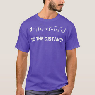 Go the distance T-Shirt