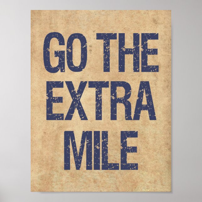 Go the Extra Mile motivational quote Poster (Front)