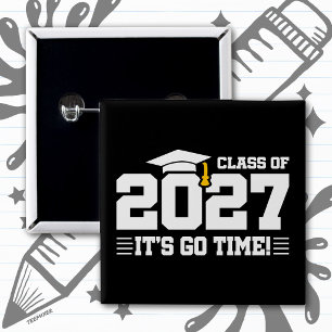 Go Time Graduation Quote Senior Class of 2027 15 Cm Square Badge