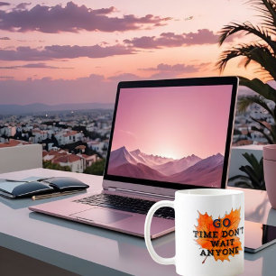 Go Time – Motivational Quote Design for the Fearle Coffee Mug
