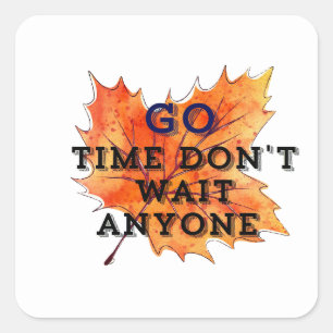 Go Time – Motivational Quote Design for the Fearle Square Sticker