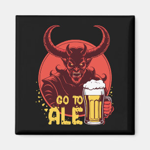 Go To Ale - Satan Drinking Beer Magnet