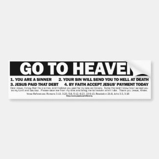 GO TO HEAVEN BUMPER STICKER