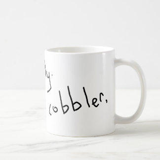 Go to Italy, be a cobbler Coffee Mug