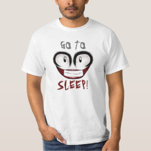 Go to Sleep T-Shirt