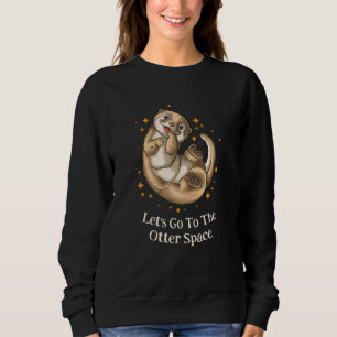 Go to the Otter Space Otter Space Theme Sea Otte Sweatshirt