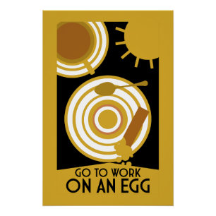 Go To Work On An Egg Wall Art