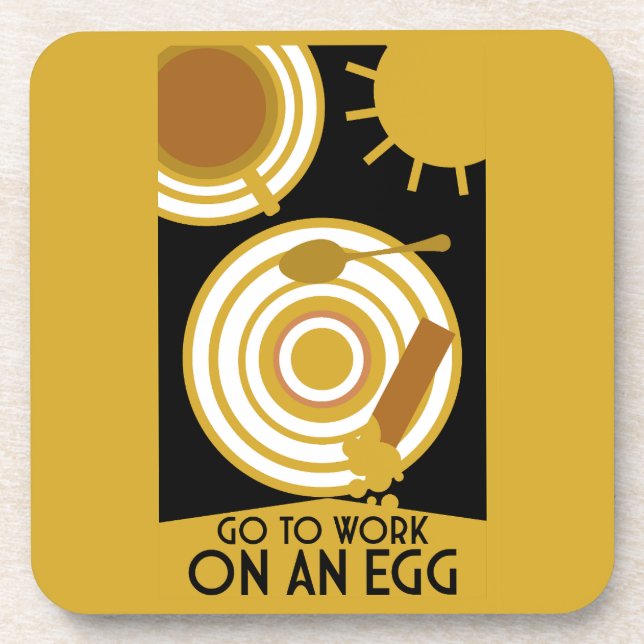 Go To Work On An Egg Wall Art Coaster (Front)