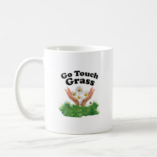 Go Touch Grass Coffee Mug