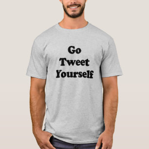 Go Tweet Yourself .png T-Shirt