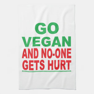 Go Vegan And No-One Gets Hurt, Vegan  Tea Towel