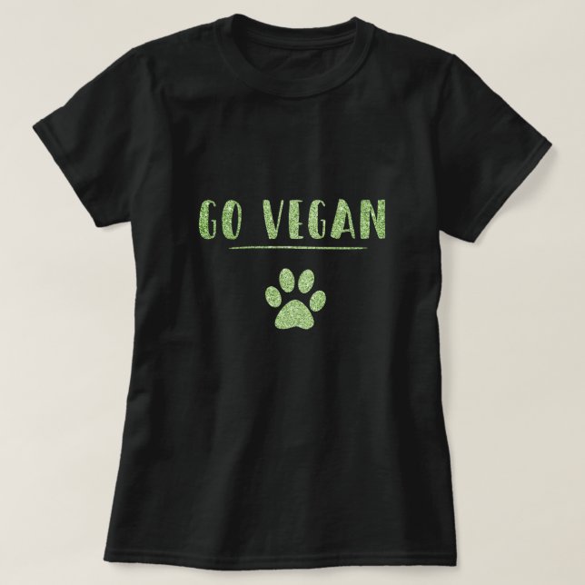 Go Vegan Animal Paw Faux Green Glitter Typography T-Shirt (Design Front)