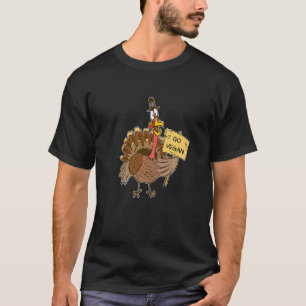 Go vegan turkey for vegan Thanksgiving dinner menu T-Shirt