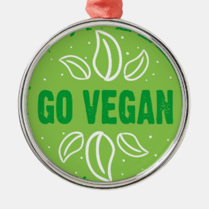 Go Vegan, vegan, veggie, vegetarian, Metal Ornament