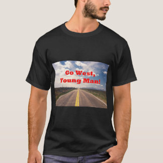 Go West, Young Man! T-Shirt