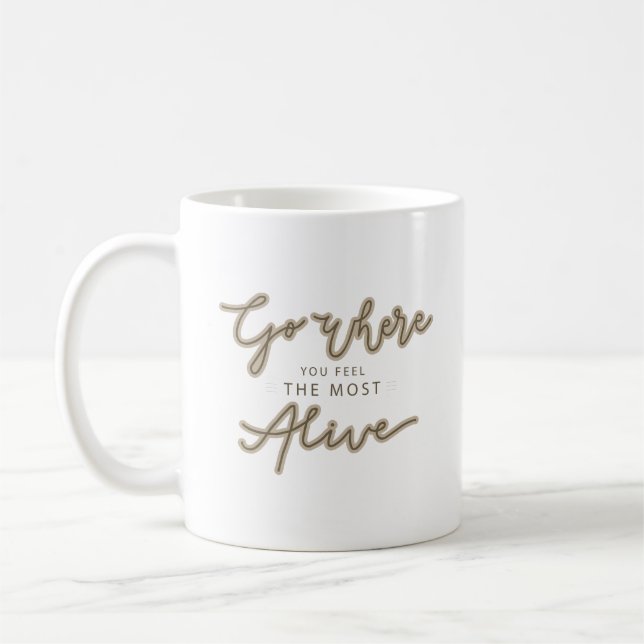 go where alive coffee mug (Left)