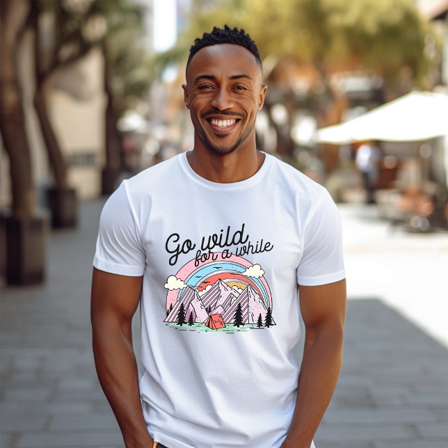 Go Wild For Awhile T-Shirt (Creator Uploaded)