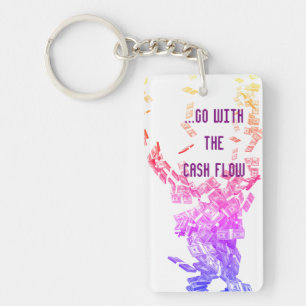 "Go With The Cash Flow" Key Ring