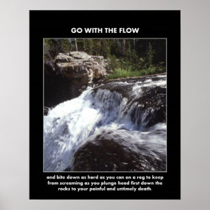 go-with-the-flow-and-bite-down-as-hard-as-you-can poster
